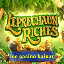 ice casino baixar